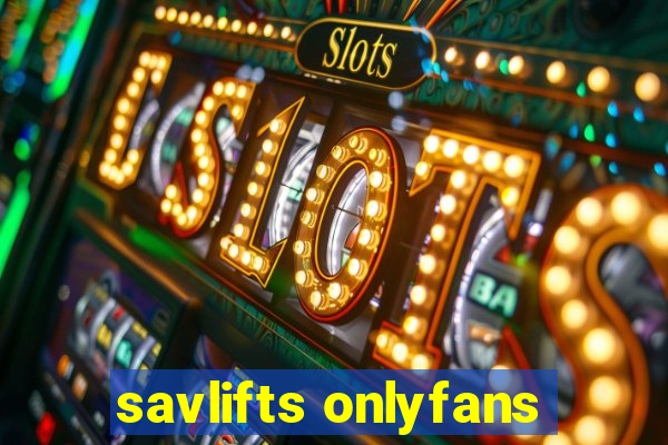 savlifts onlyfans